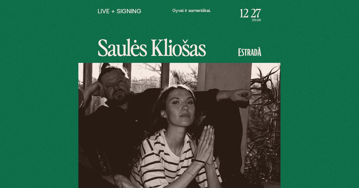 Live + Signing: Saul\u0117s Klio\u0161as