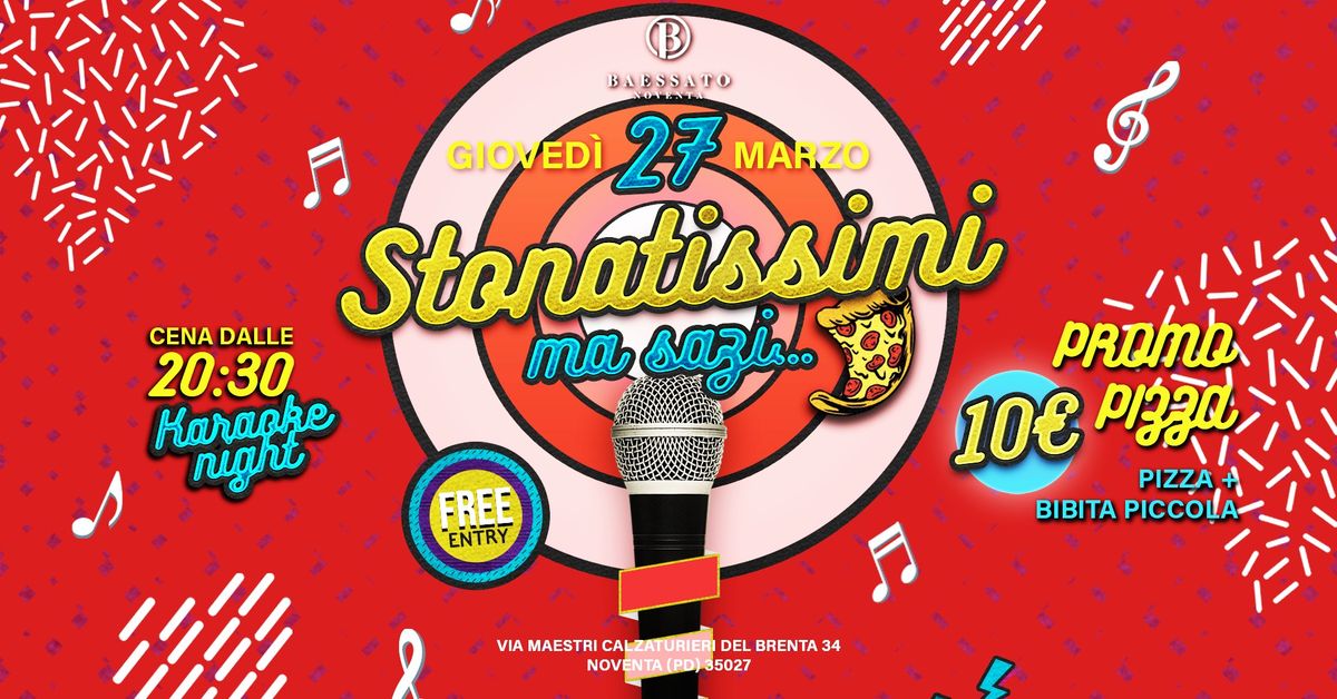 STONATISSIMI Karaoke Night | Baessato Noventa