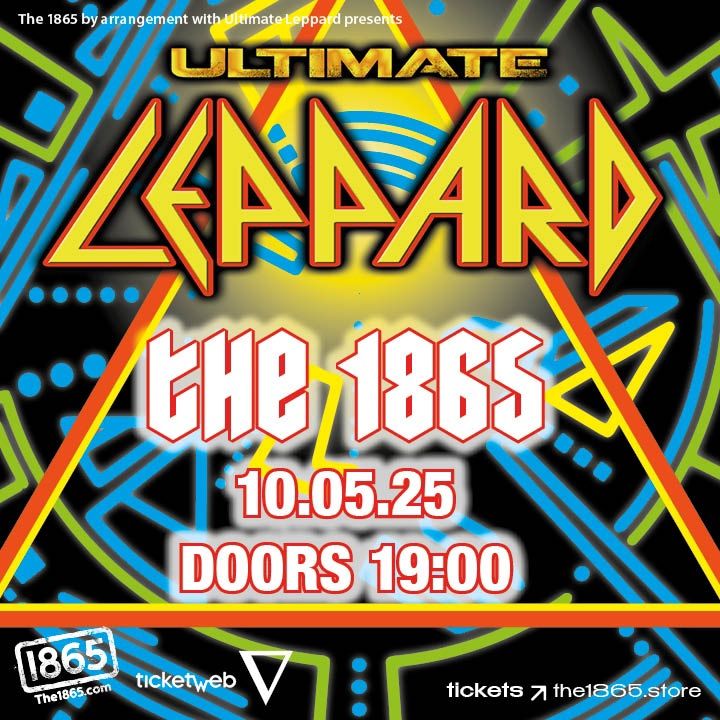 Ultimate Leppard \u2022 The 1865 \u2022 Southampton