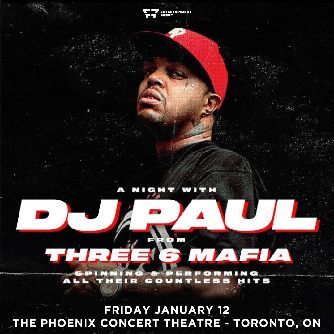 DJ PAUL from THREE 6 MAFIA - Toronto, ON - May 24 @ The Phoenix Concert Theatre