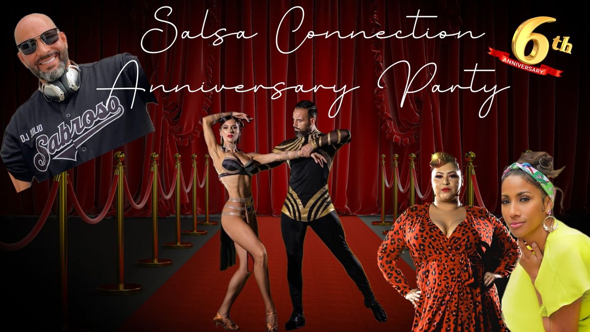 Salsa Connection's 6th Anniversary Party!