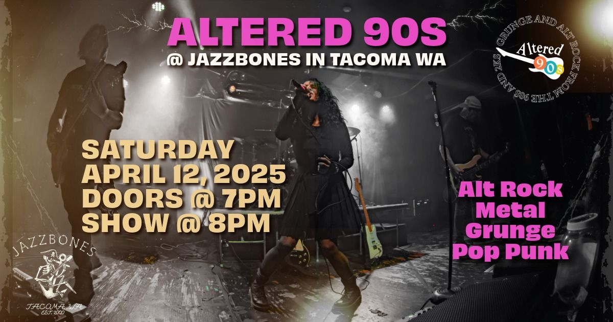 Altered 90s @ Jazzbones in Tacoma, WA! 