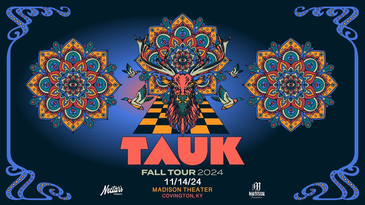 TAUK live @ Madison Theater