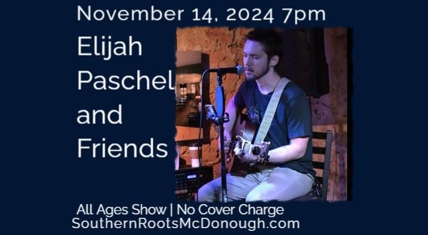 Elijah Paschel and Friends! 