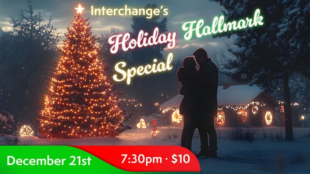 Interchange's 3rd Annual Holiday Hallmark Special