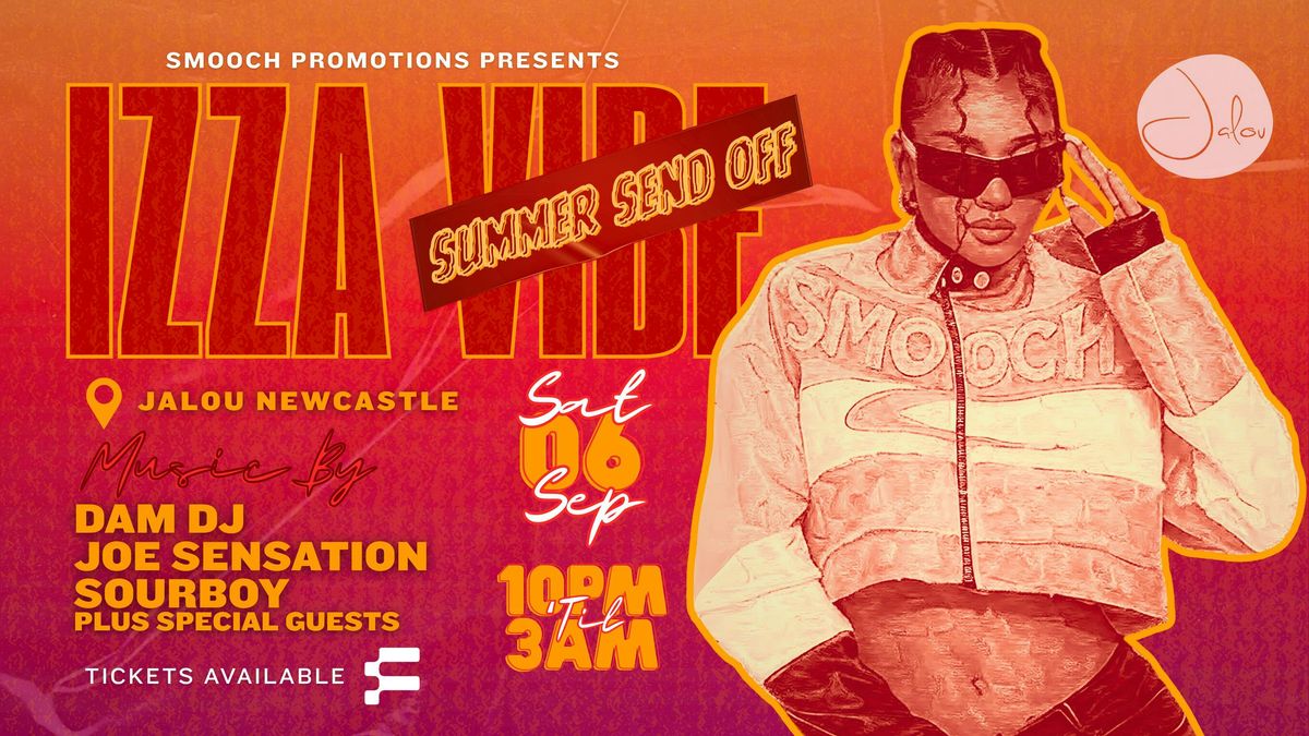 IZZA VIBE SUMMER SEND OFF @ JALOU NEWCASTLE