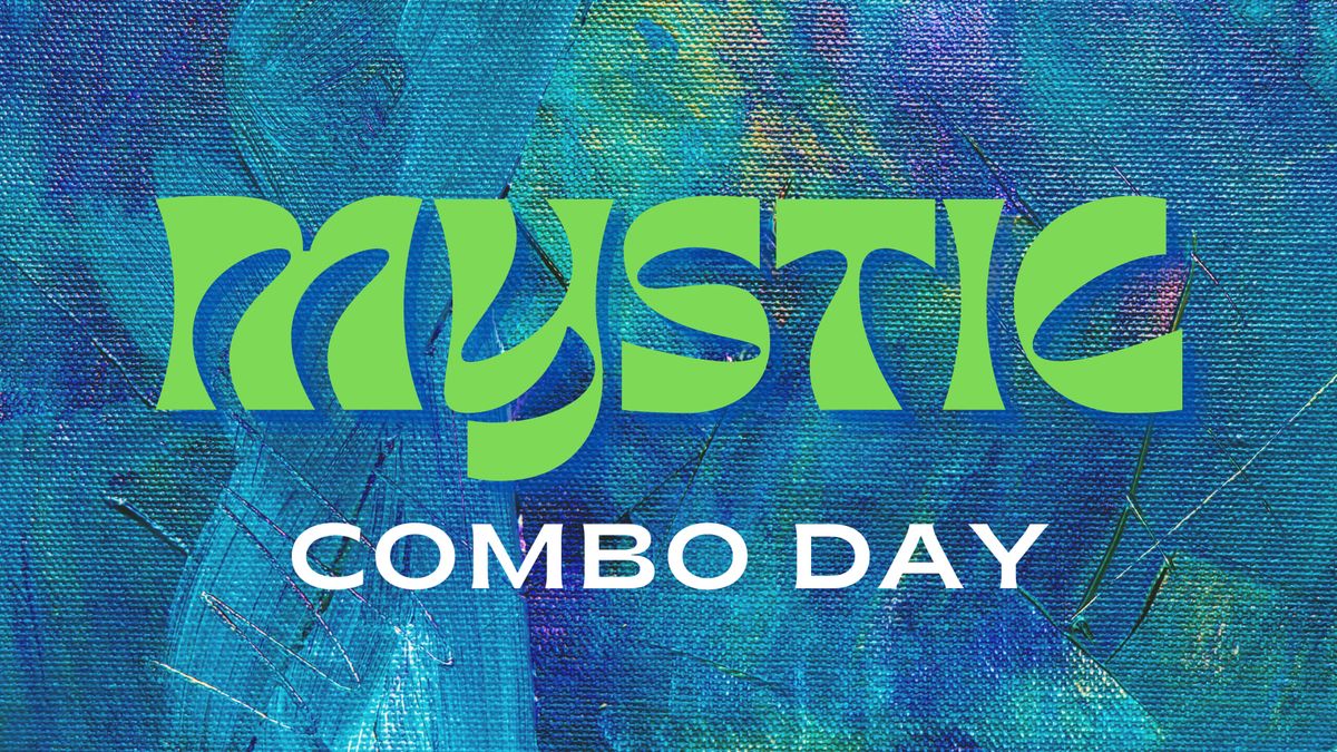 Mystic Combo Day