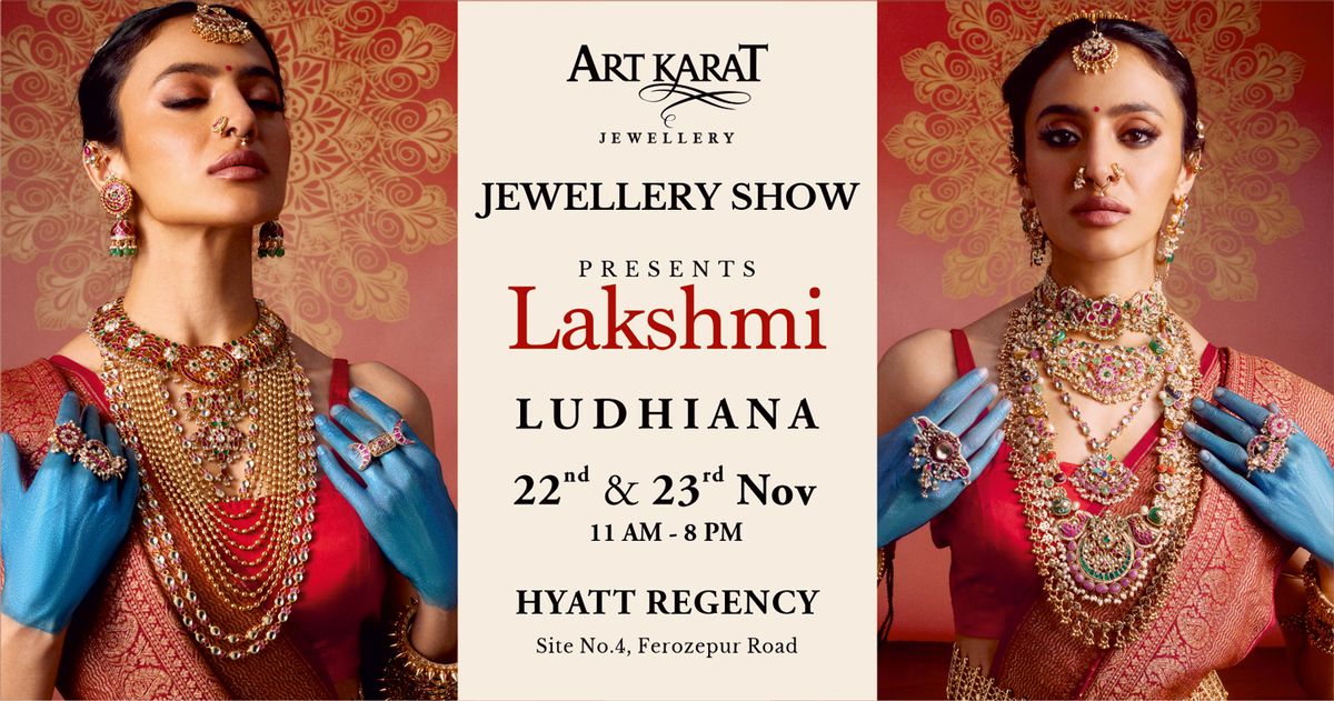 ART KARAT JEWELLERY SHOW - LUDHIANA