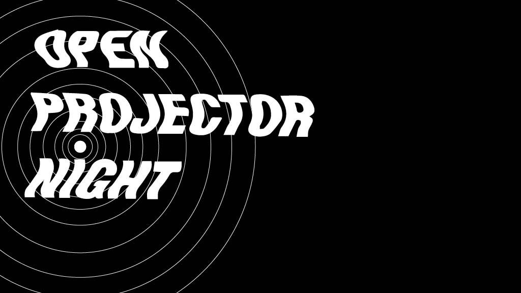 Open Projector Night