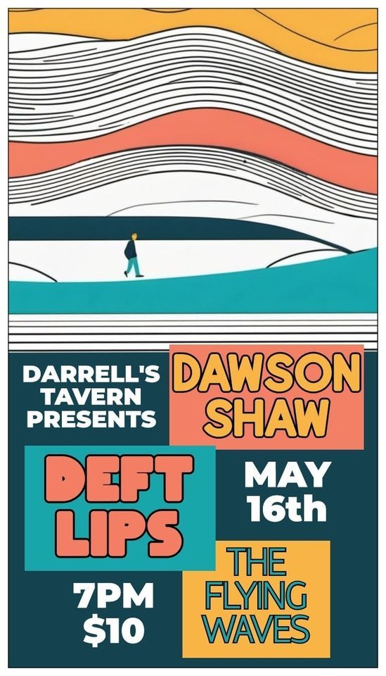 Dawson Shaw, Deft Lips, The Flying Waves