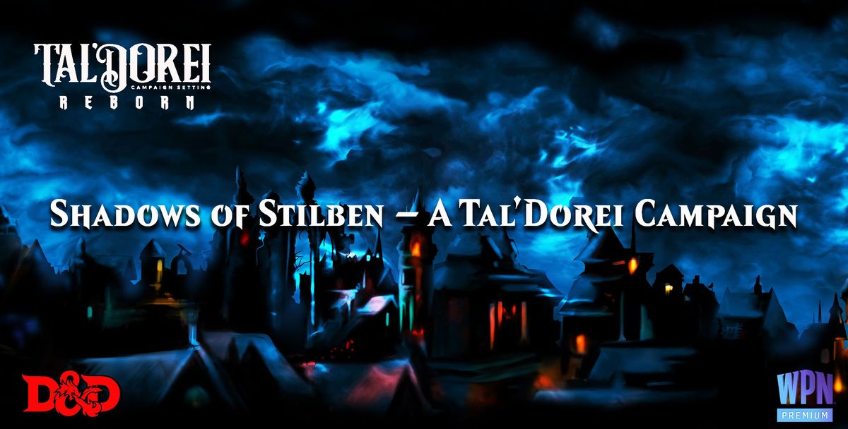 D&D Shadows of Stilben \u2013 A Tal\u2019Dorei Campaign