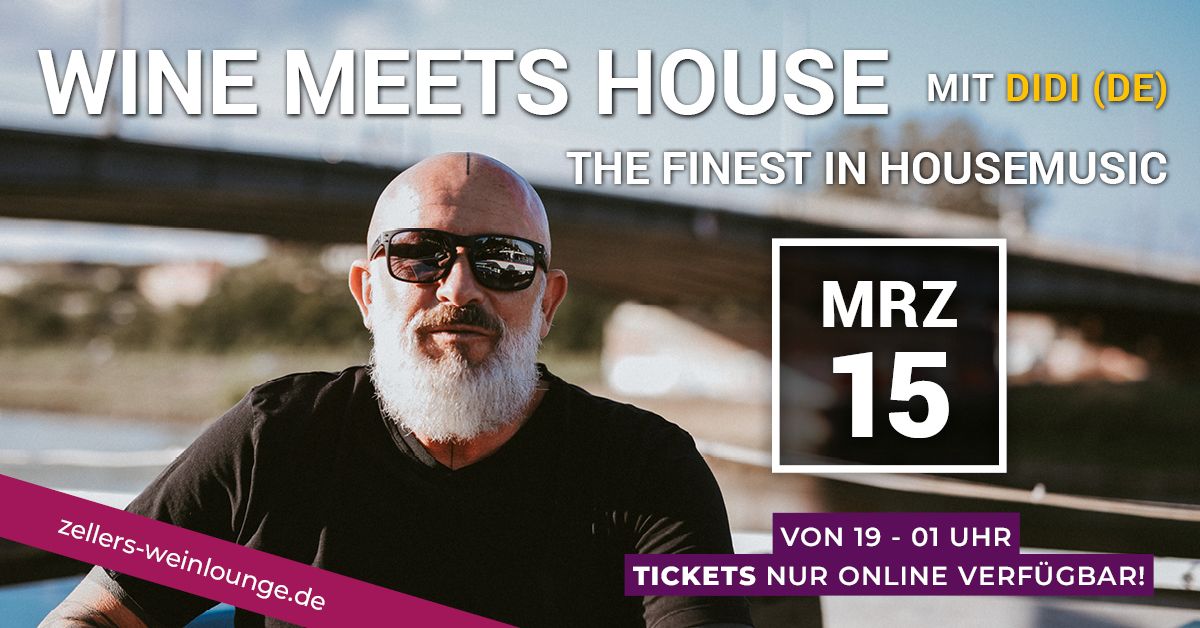 Wine meets House mit Didi(DE)