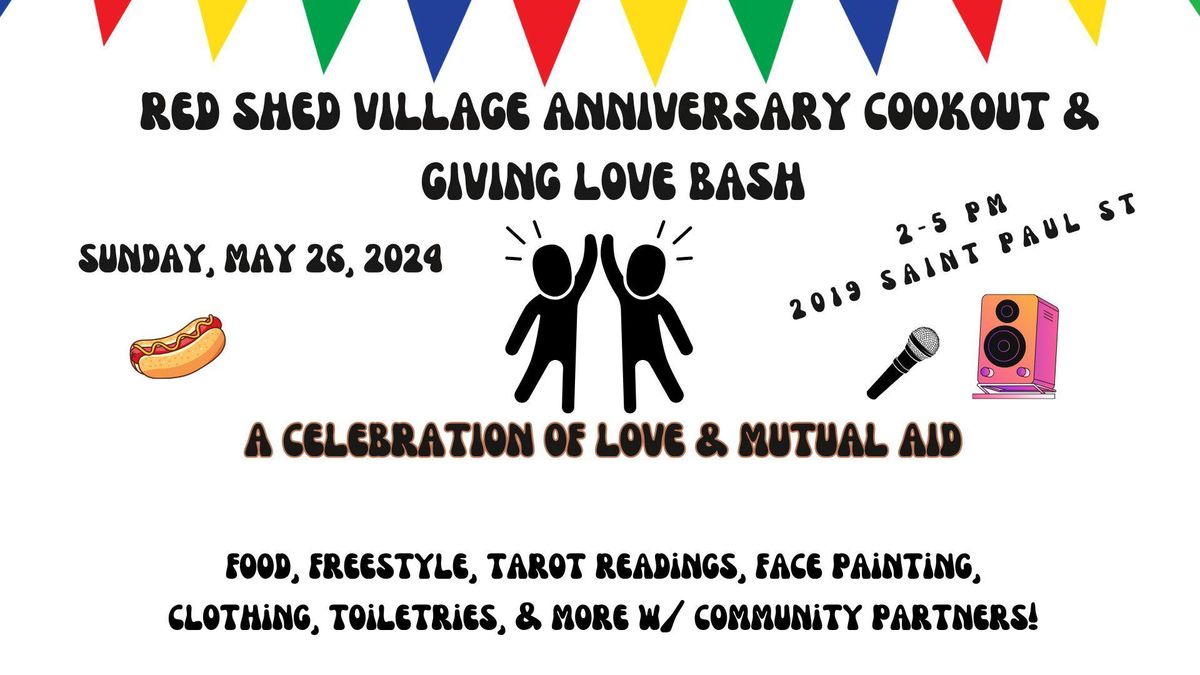 Red Shed Village Anniversary Cookout & Giving Love Bash!