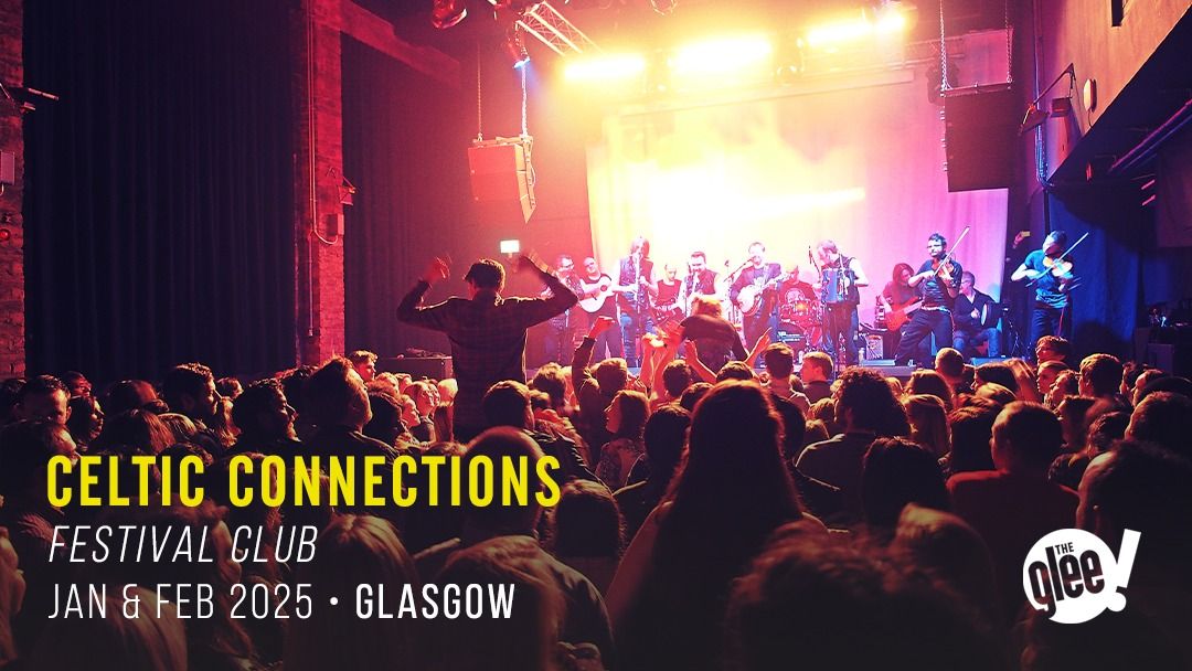 Celtic Connections Festival Club - The Glee Club