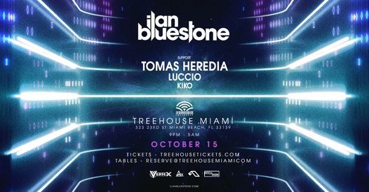 ILAN BLUESTONE @ Treehouse Miami