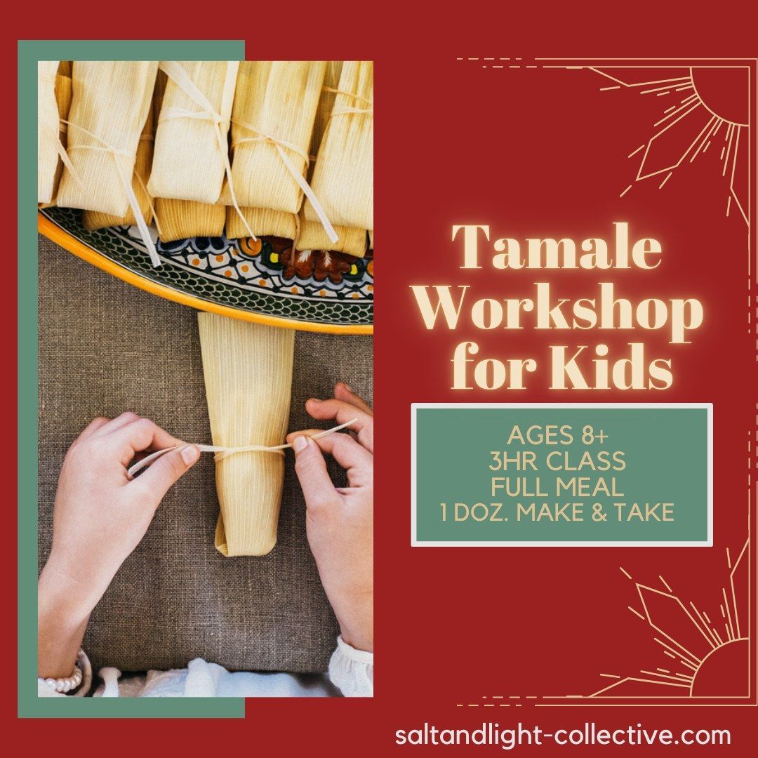 Jr. Tamale Workshop | Kids | Dec. 30th