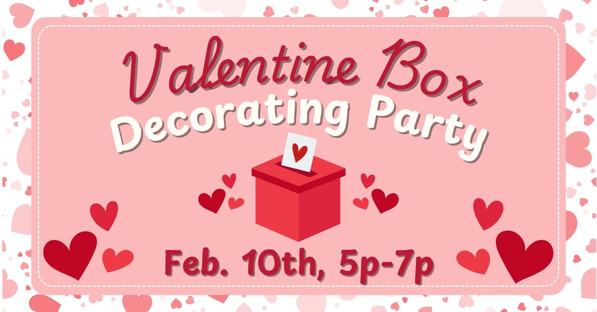 Valentine Box Decorating Party