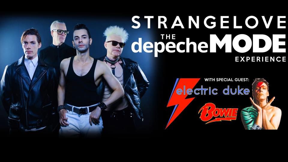 Strangelove-The DEPECHE MODE Experience & sp guest: BOWIE tribute: Electric Duke