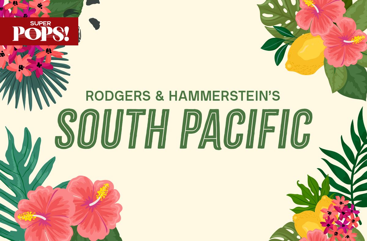 Rodgers & Hammerstein's South Pacific at The Muny