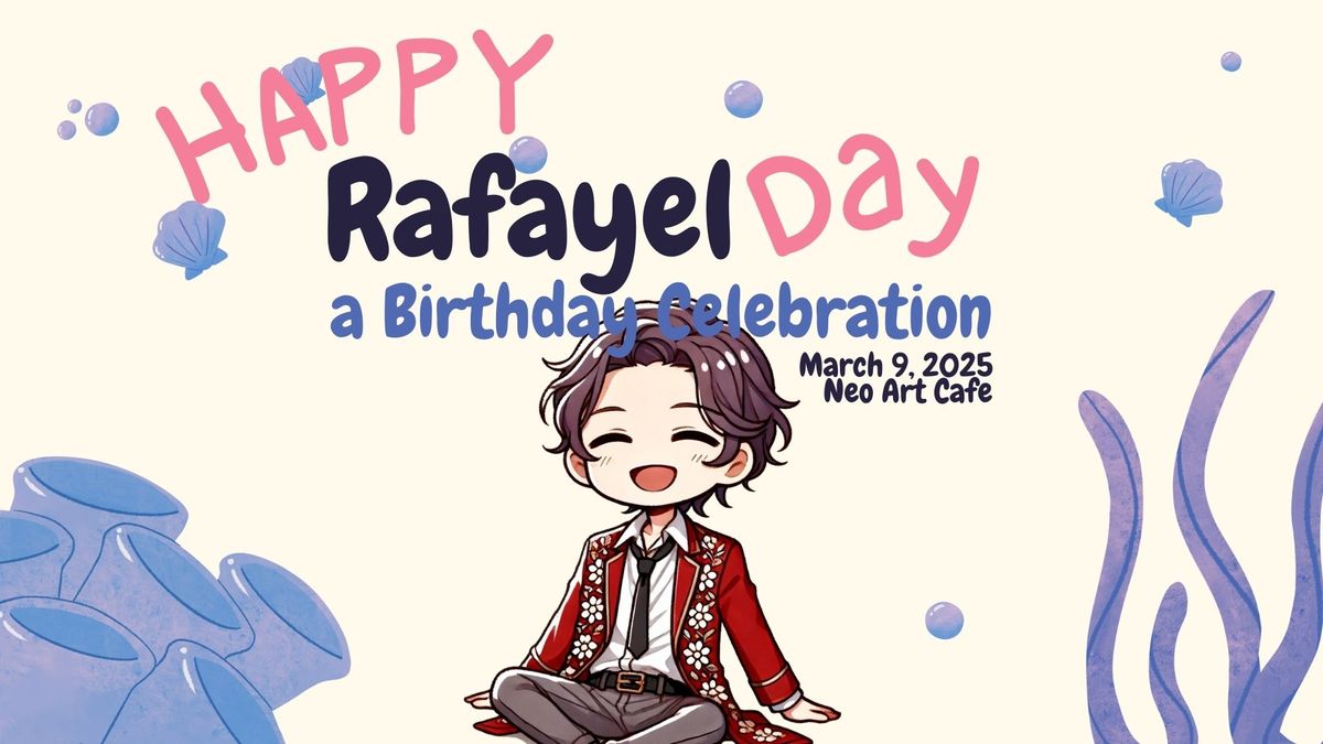 Happy Rafayel Day