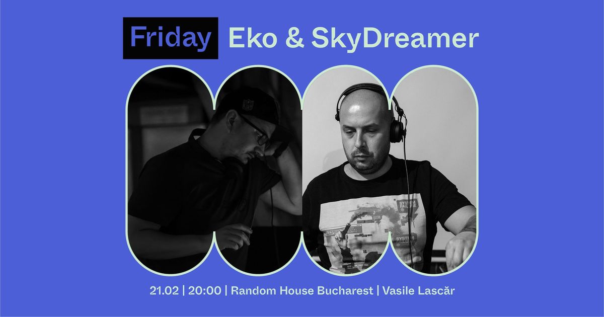 Eko \u2022 Skydreamer \/ Friday at Random House