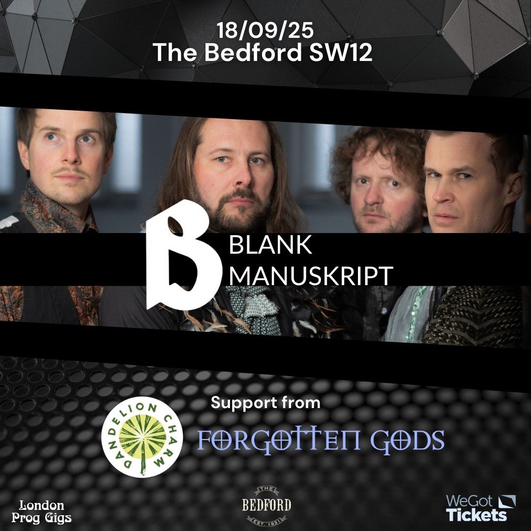 BLANK MANUSKRIPT - LIVE IN LONDON with FORGOTTEN GODS and DANDELION CHARM