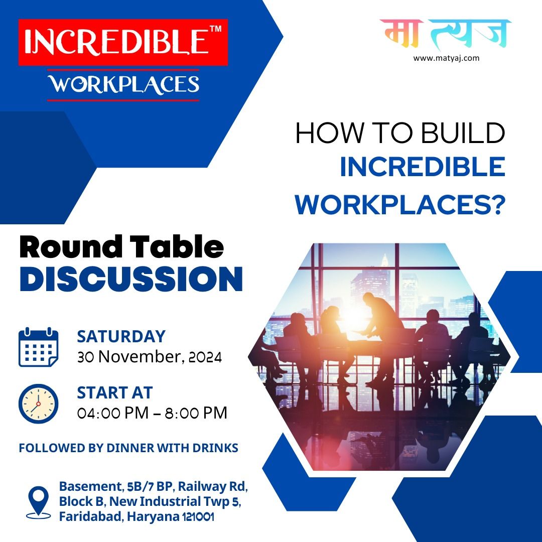 Round Table Discussion by Incredible Workplaces (\u2122) and Matyaj