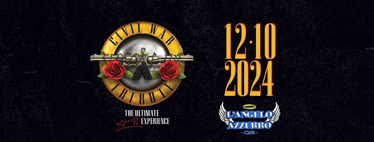 CIVIL WAR - GUNS N' ROSES Tribute \/\/ L'Angelo Azzurro Club (GE)