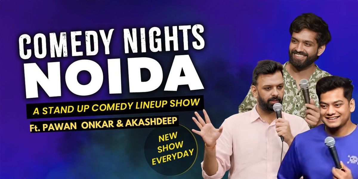 Comedy Nights Noida- TRIO