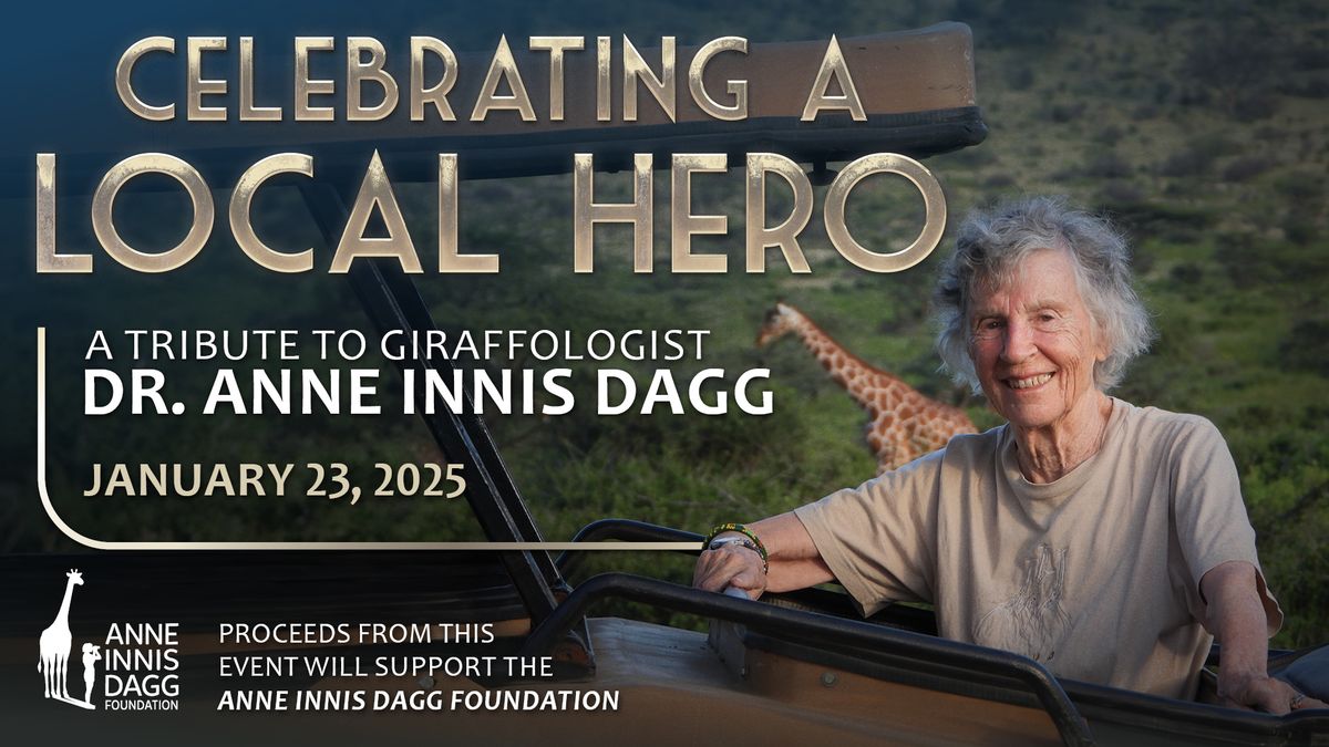 Celebrating a Local Hero: A Tribute to Giraffologist Dr. Anne Innis Dagg