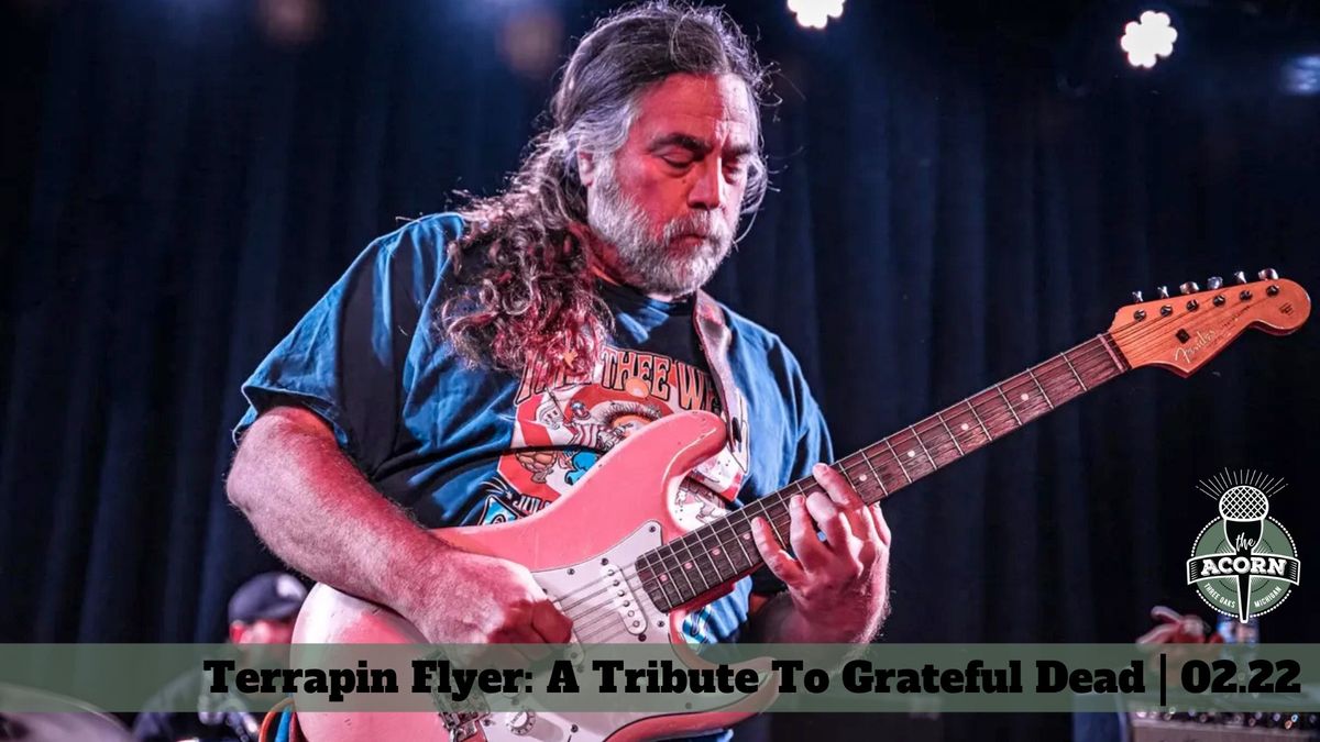 Terrapin Flyer: A Tribute To Grateful Dead at The Acorn