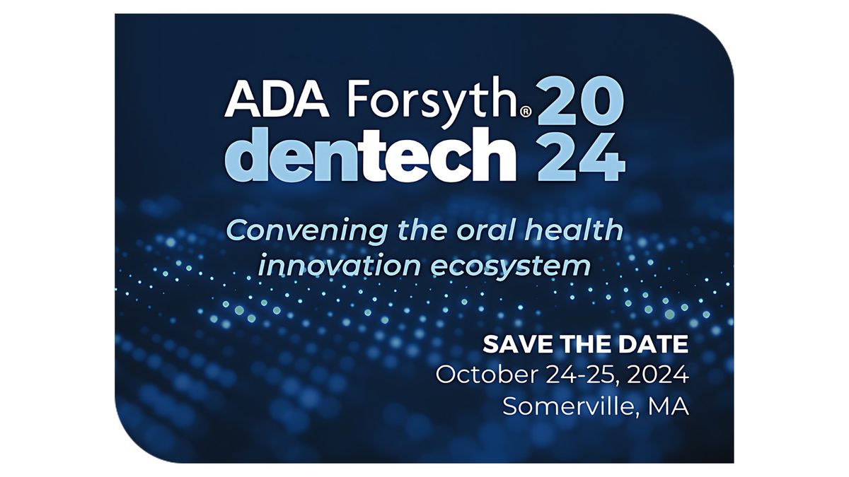 ADA Forsyth dentech\u00ae 2024