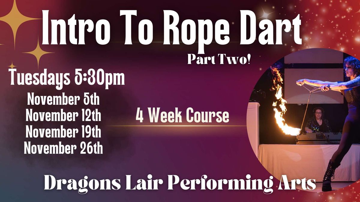 Intro to Rope Dart: Part Two!