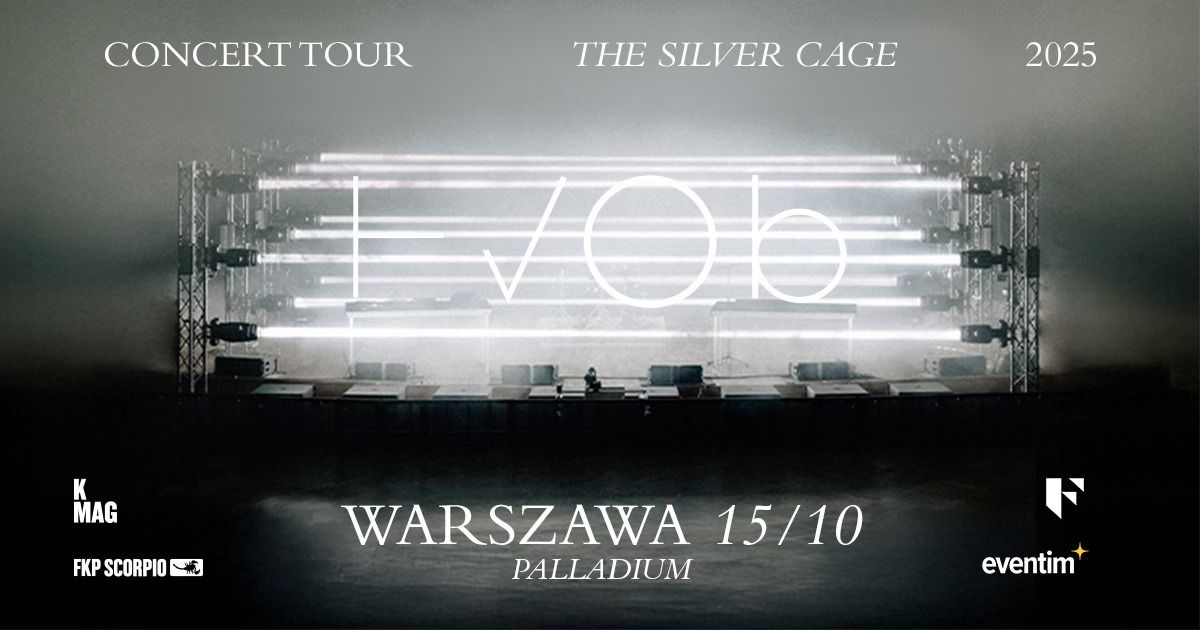 HVOB \u2022 Warsaw \u2022 The Silver Cage