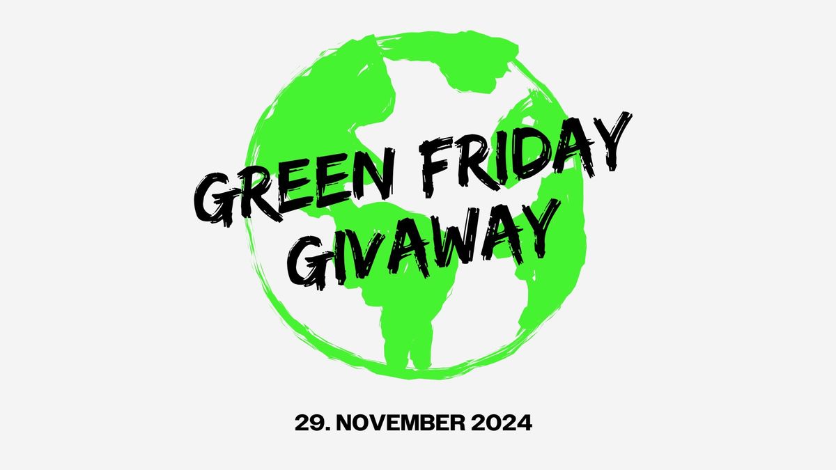 Green Friday Giveaway