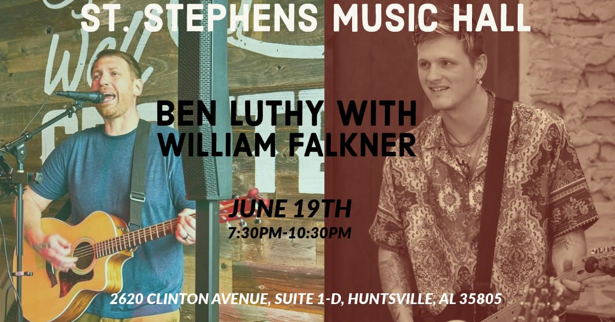 Live at St. Stephens Music Hall: Ben Luthy and William Falkner