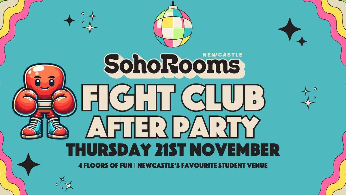  Soho Fight Club After Party | Soho Rooms Newcastle