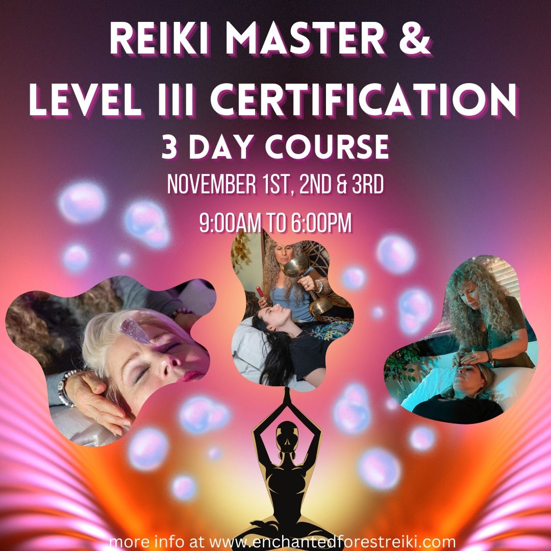 Usui Reiki III + Master\/Teacher with Holy Fire 3- DAY CERTIFICATION CLASS