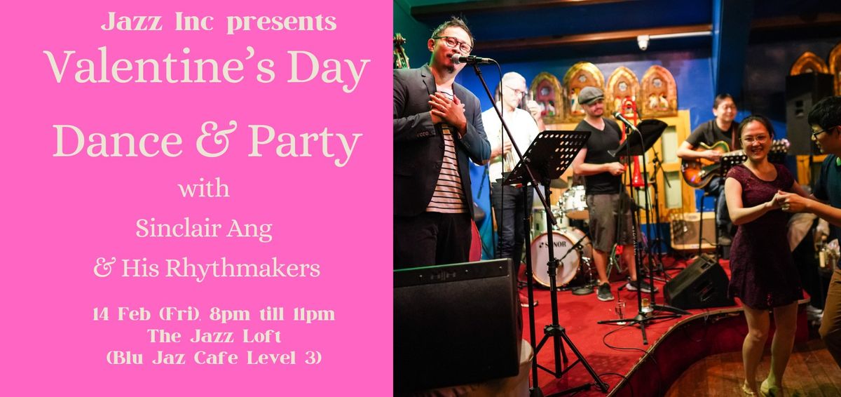 Valentine's Day Dance and Party with Sinclair Ang & His Rhythmakers@The Jazz Loft