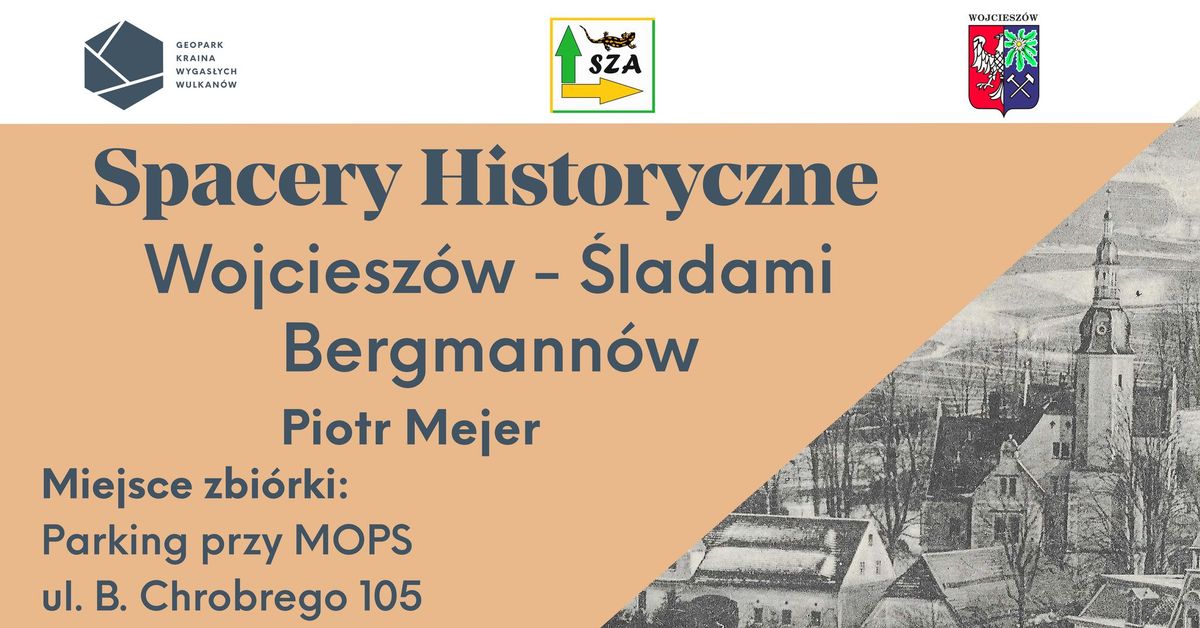 Spacery historyczne WOJCIESZ\u00d3W - \u015aladami Bergmann\u00f3w