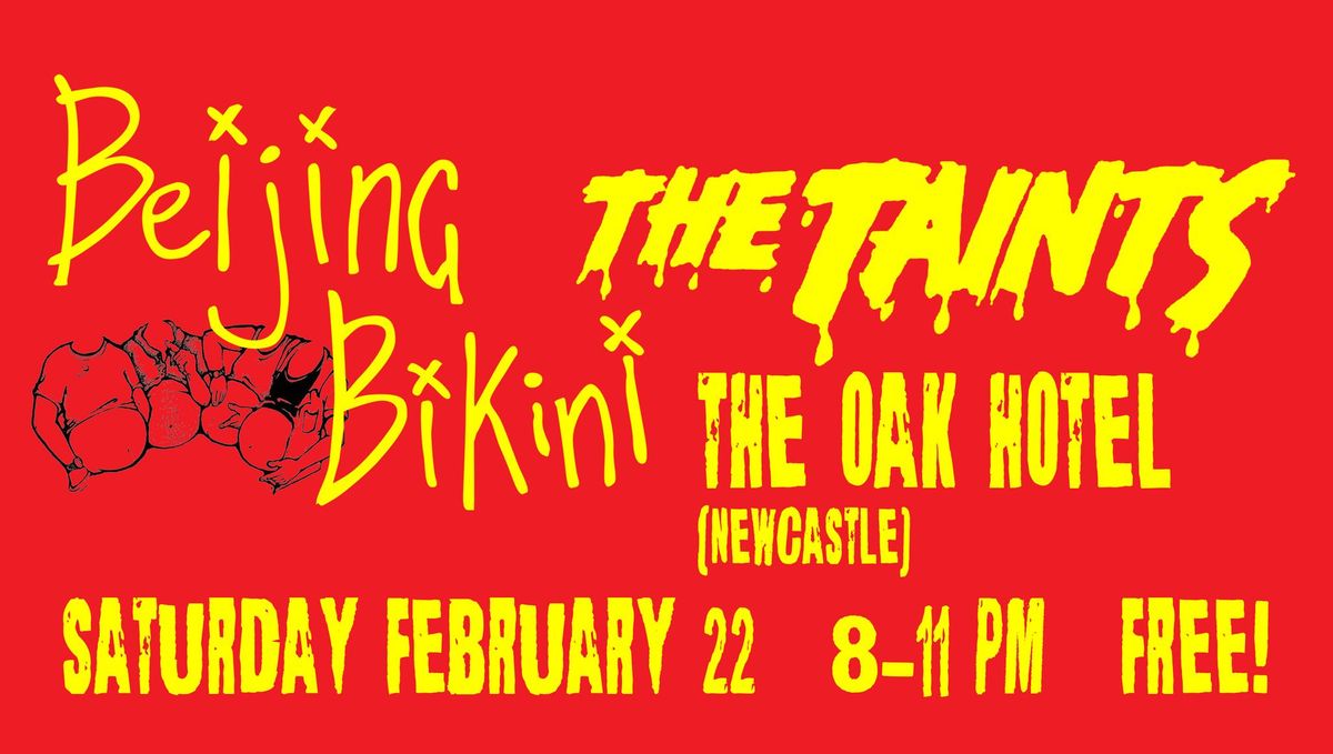 BEIJING BIKINI (SYDNEY - ONCE SO PRETTY LAUNCH) + THE TAINTS 