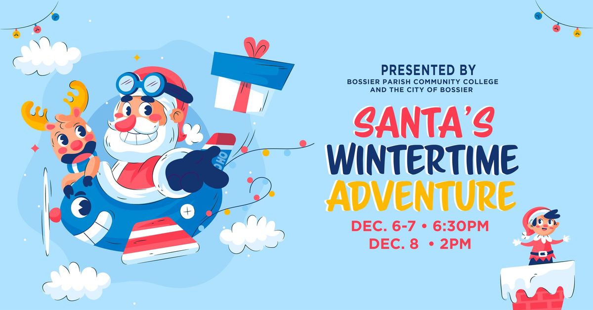 The BPCC Christmas Show: Santa's Wintertime Adventure