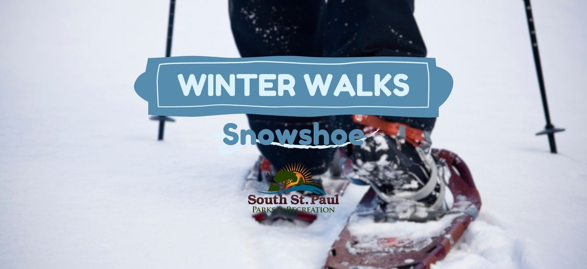 Winter Walks: Snowshoe