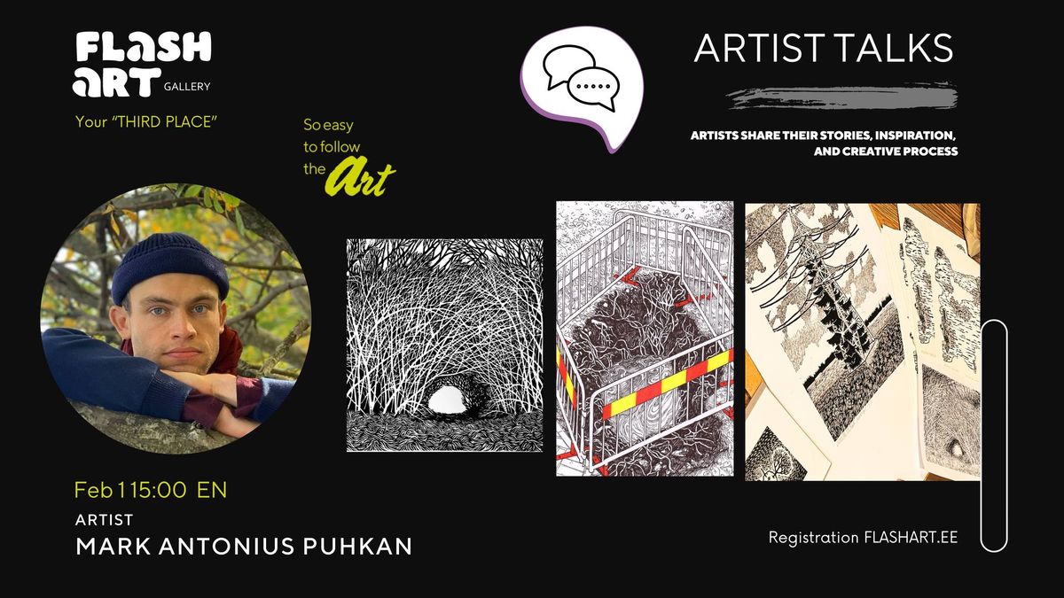 Artist Talk with a graphic artist Mark Antonius Puhkan