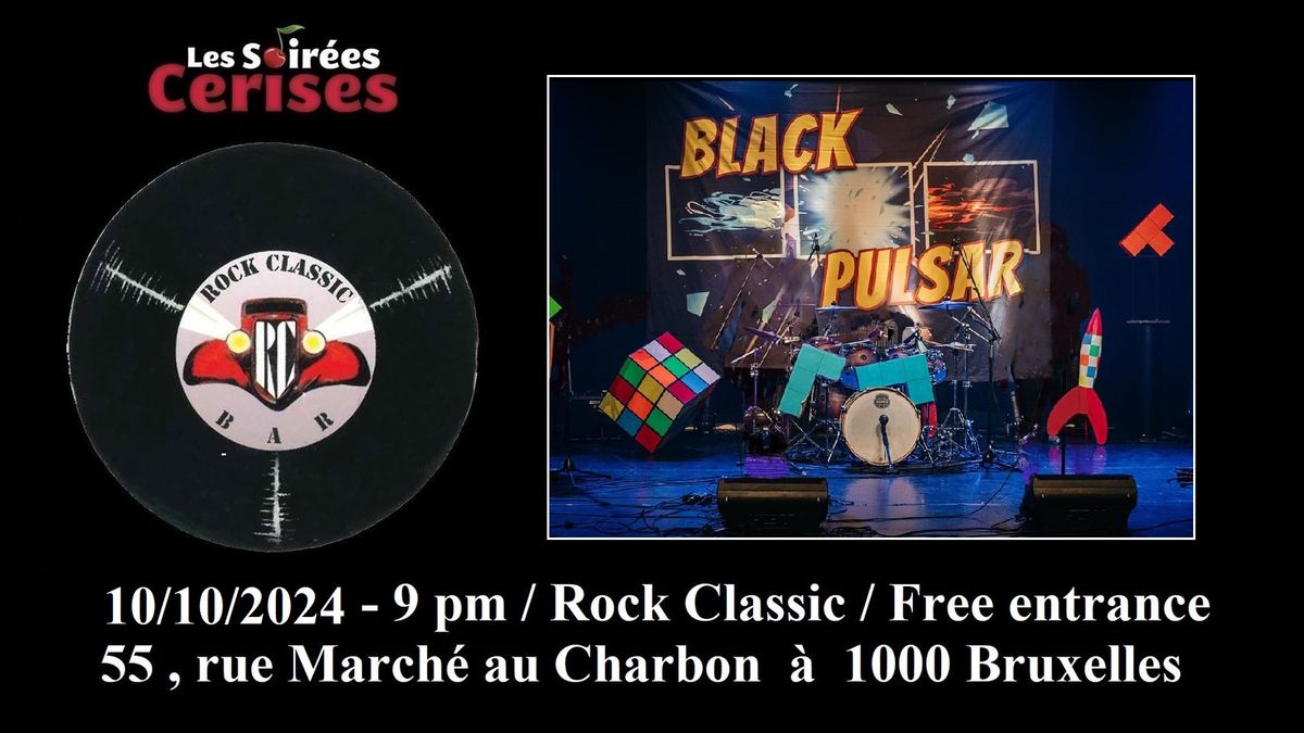 \ud83c\udf52 Black Pulsar \/Psyche rock\/ @ROCK CLASSIC - 10\/10\/2024