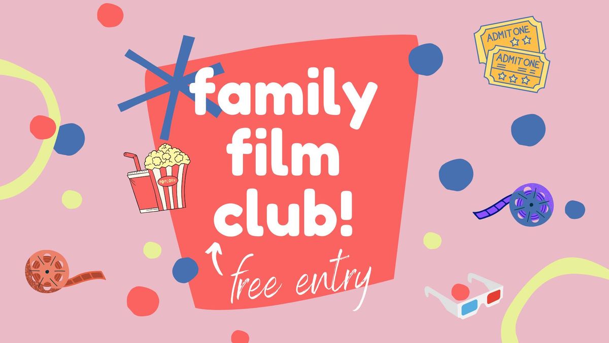 FREE FAMILY FILM CLUB