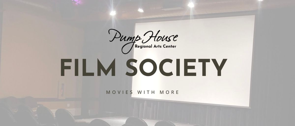 Pump House Film Society 2024-25 Season