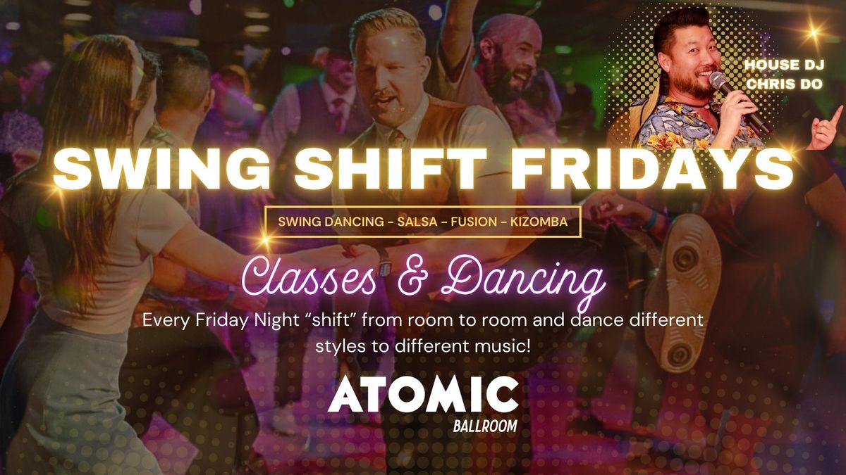 Swing Shift Fridays - Swing, Salsa, Fusion, & Kizomba Classes & Dancing