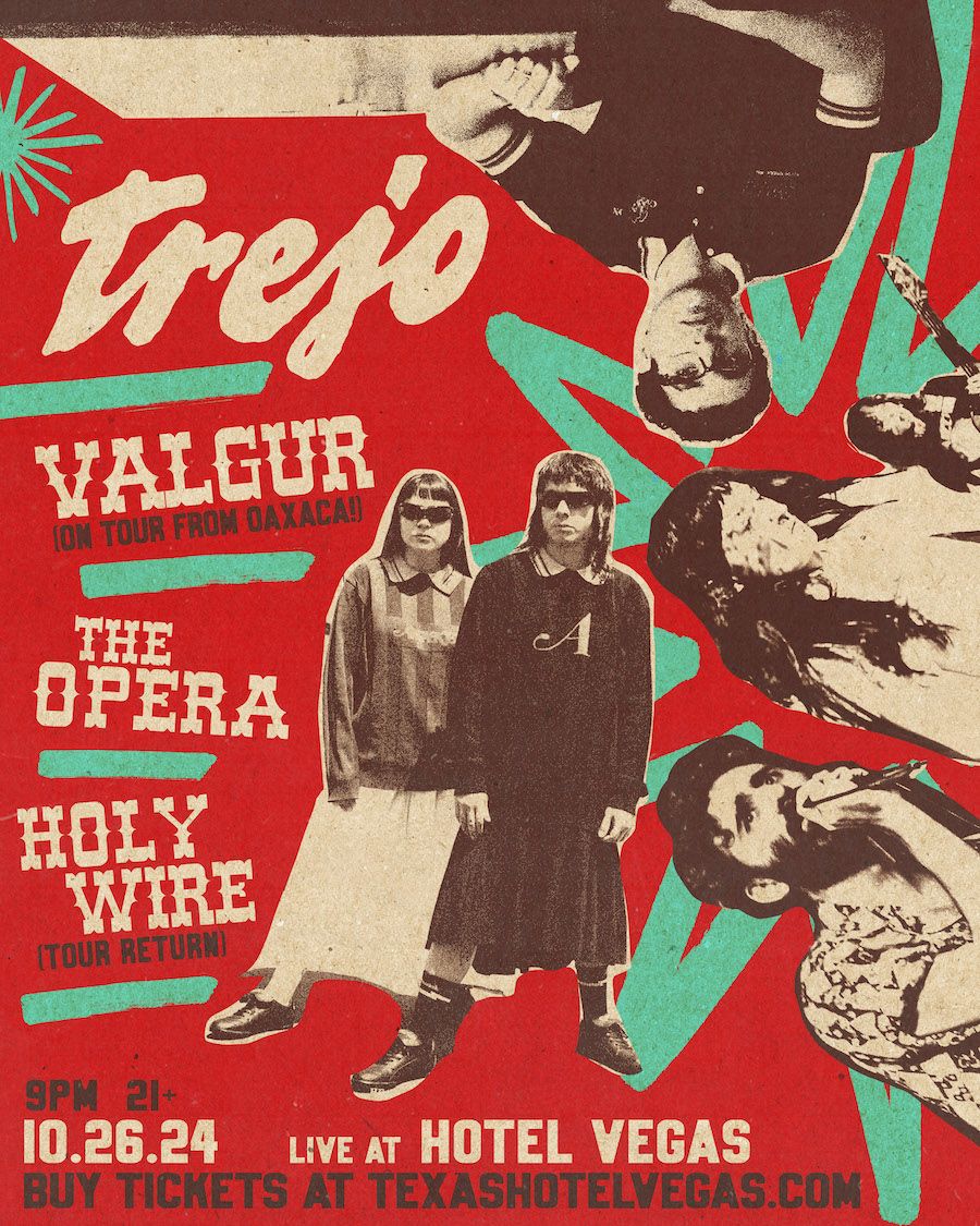 TREJO, VALGUR, The Opera, Holy Wire at Hotel Vegas