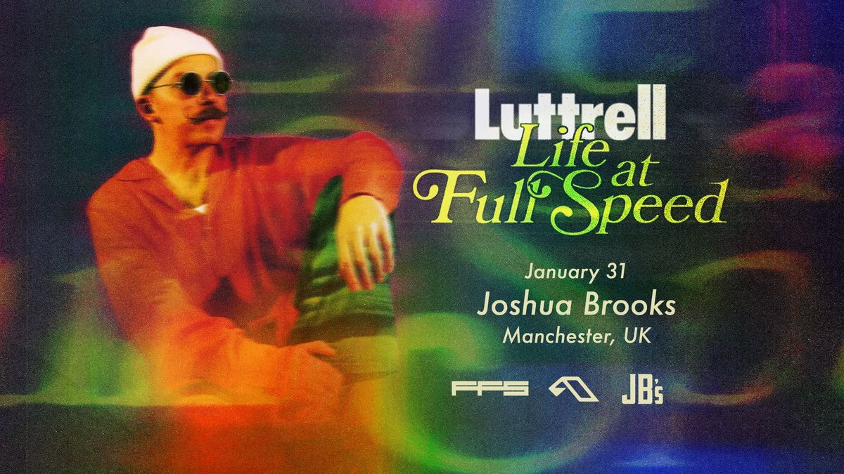 LUTTRELL: LIFE AT FULL SPEED TOUR @ JOSHUA BROOKS